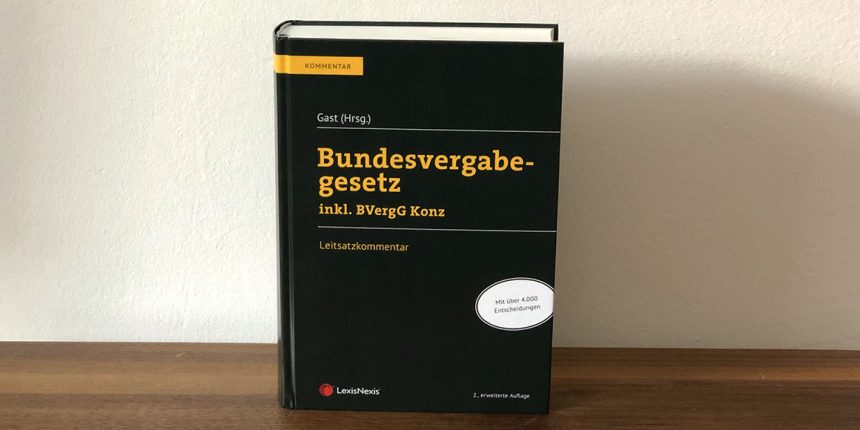 Leitsatzkommentar zum Bundesvergabegesetz 2018 in 2. Auflage erschienen Leitsatzkommentar zum Bundesvergabegesetz 2018 in 2. Auflage erschienen